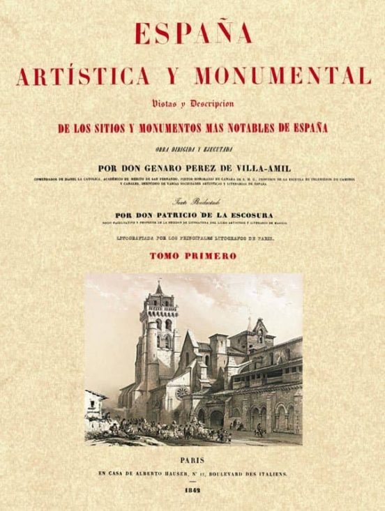 España Artistica y Monumental: Vistas y Descripcion de los Sitios y Mo