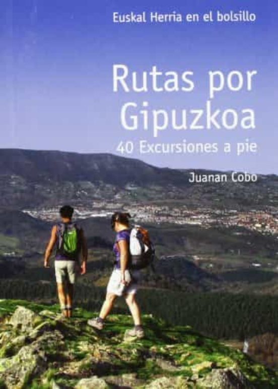 Rutas Por Gipuzkoa: 40 Excursiones A Pie