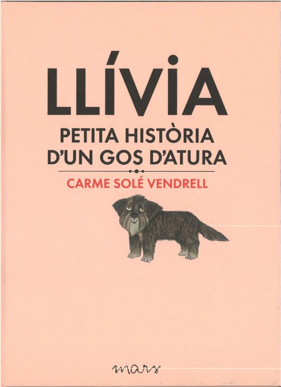 Llivia: Petita Historia D Un Gos D Atura