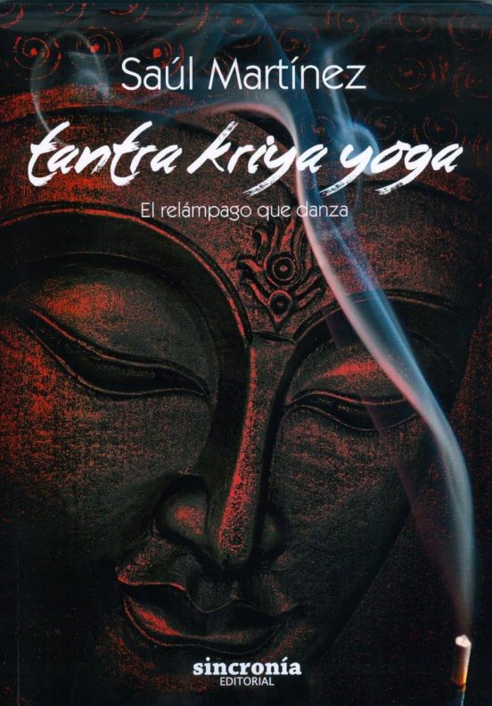 Tantra Kriya Yoga: El Relampago Que Danza