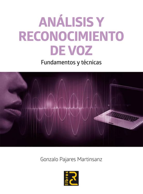 ANÁLISIS Y RECONOCIMIENTO DE VOZ. Fundamentos Y Técnicas