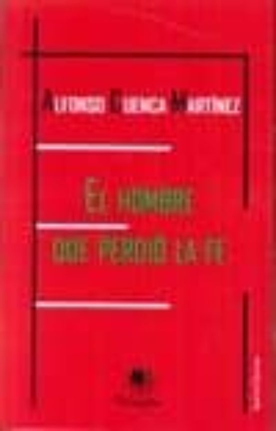 El Hombre Que Perdío La Fe