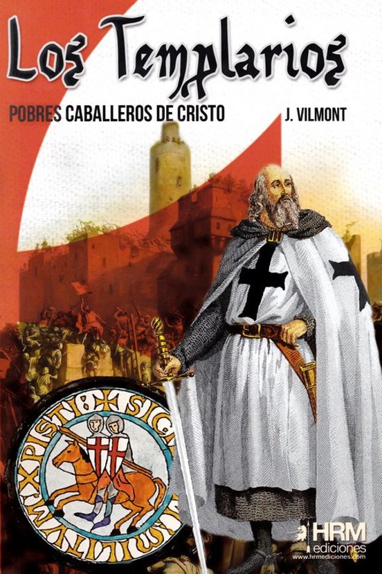 Los Templarios: Pobres Caballeros De Cristo
