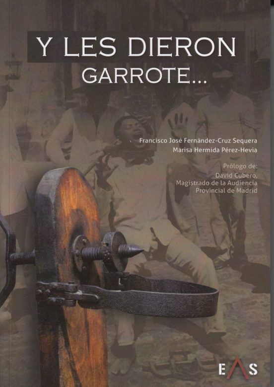 Y le dieron garrote