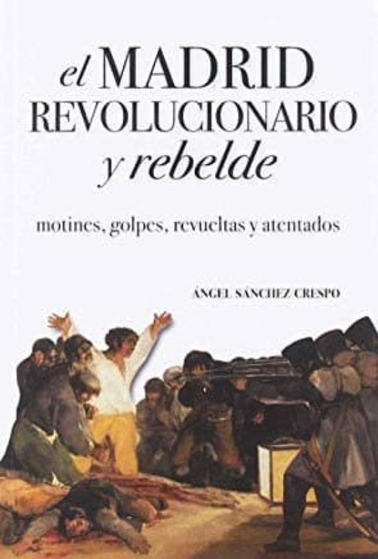 El Madrid Revolucionario Y Rebelde