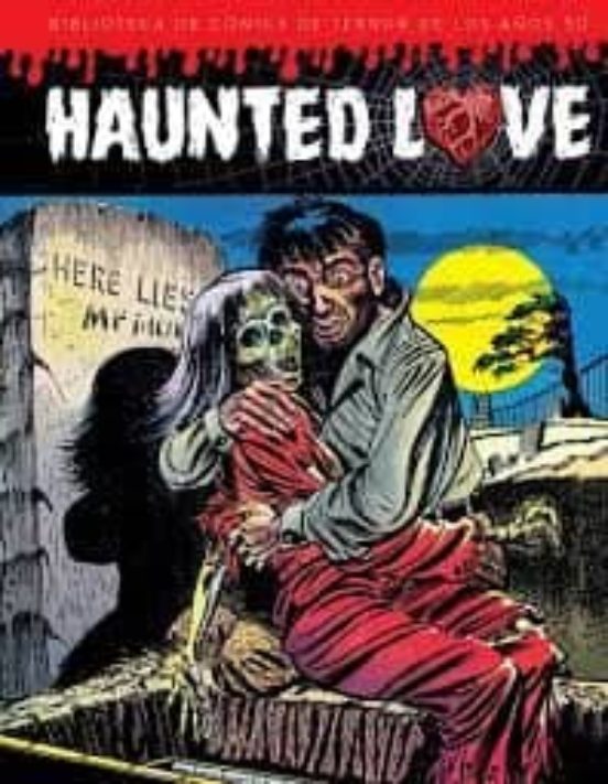 Haunted Love. Biblioteca De Comics De Terror De Los Años 50
