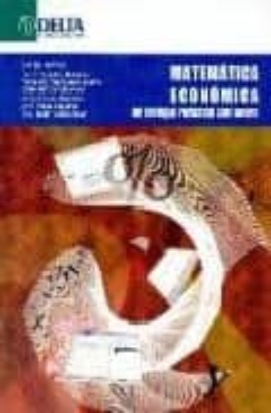 Matematica Economica: Un Enfoque Practico Con Derive