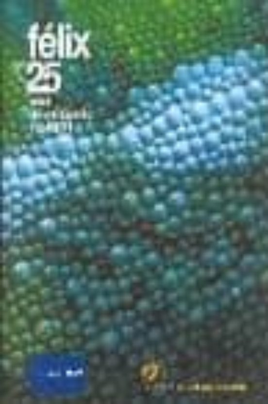 Felix: 25 Años De Conciencia Ecologica