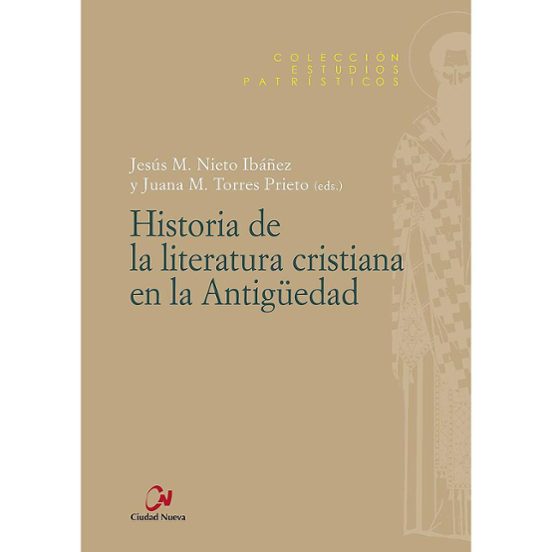 Historia De La Literatura Cristiana En La Antigüedad