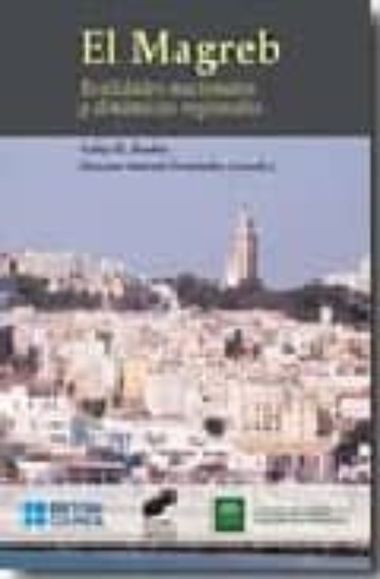 El Magreb Realidades Nacionales y Dinamicas Regionales