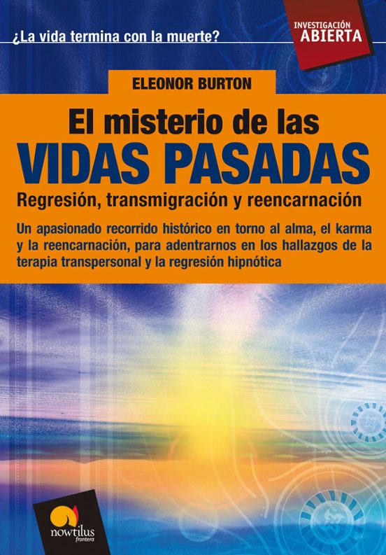 El Misterio De Las Vidas Pasadas. Regresion Transmigracion Y Ree Ncarn