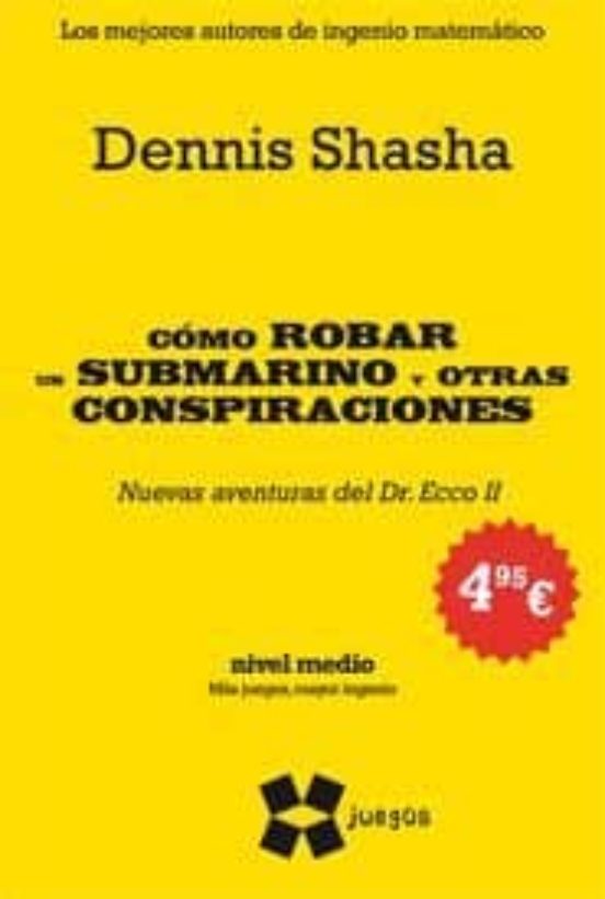 Como Robar Un Submarino Y Otras Conspiraciones