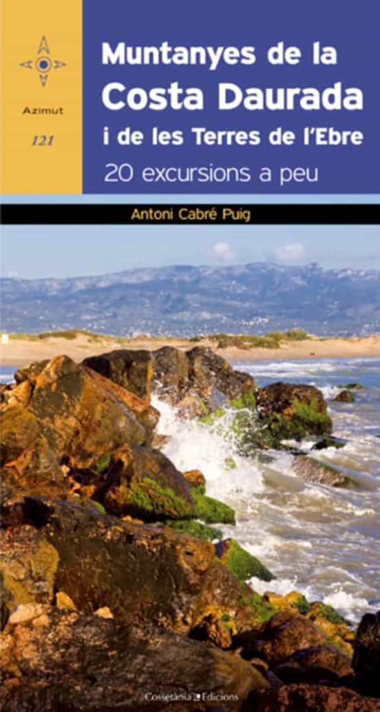 Muntanyes De La Costa Daurada I Les Terres De Lebre. 20 Excursio Ns A