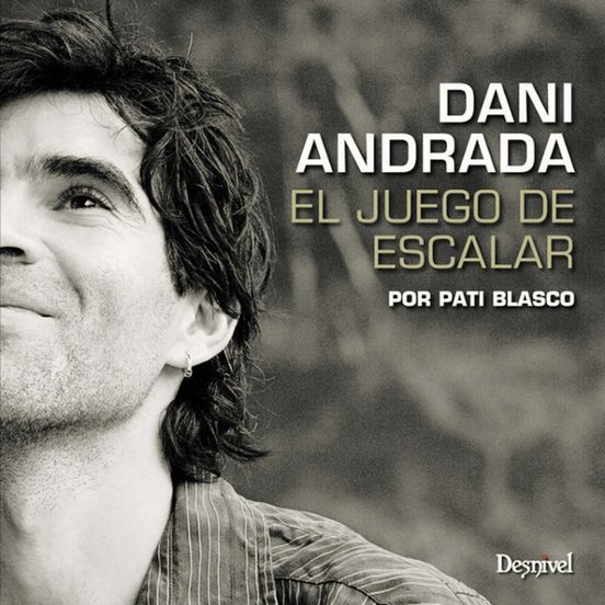 Dani Andrada: El Juego de Escalar