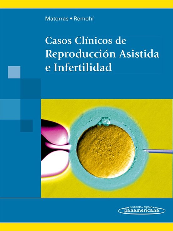 Casos Clinicos De Reproduccion Asistida E Infertilidad