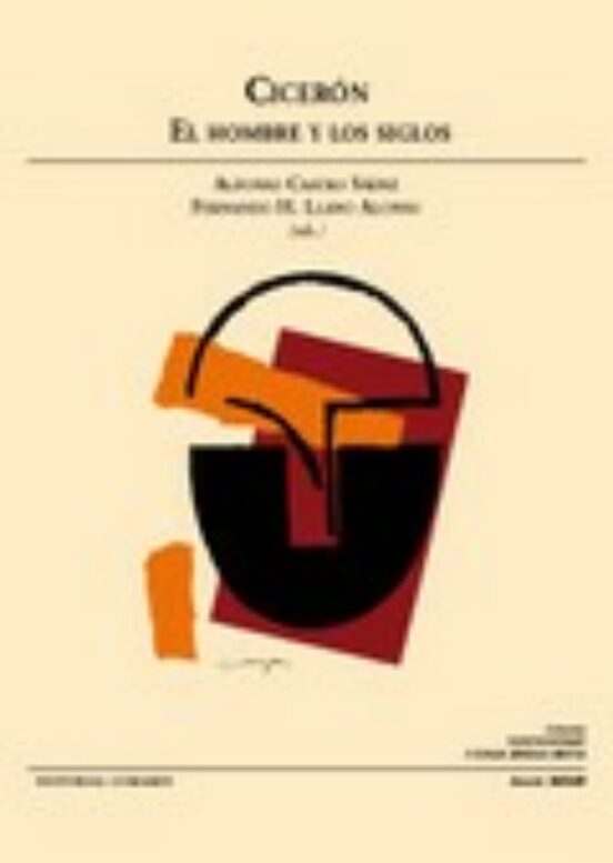 Cicerón. El Hombre Y Los Siglos