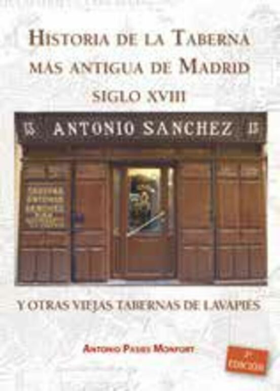 Historia De La Taberna Mas Antigua De Madrid Siglo Xviii