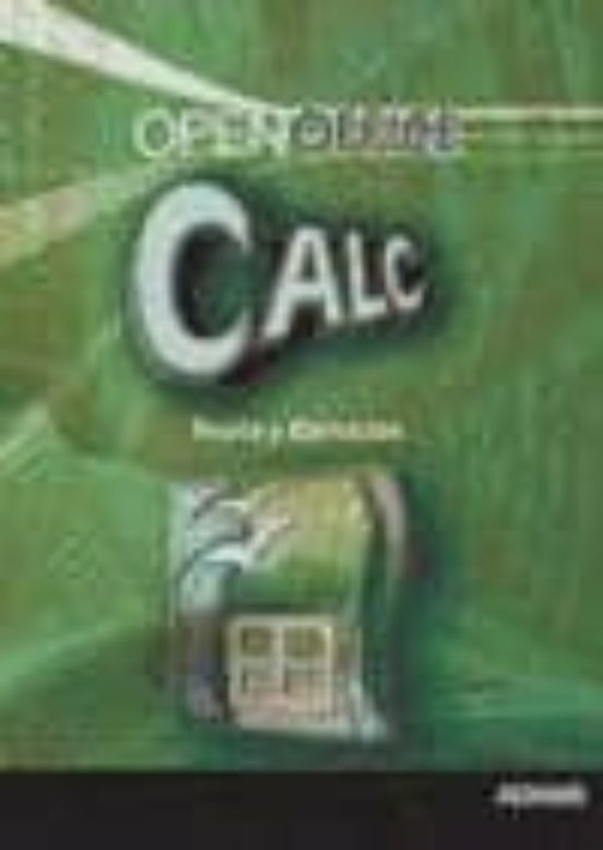 Calc. Openoffice: Teoria Y Ejercicios