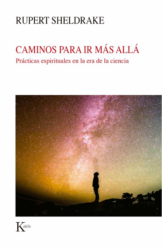 Caminos Para Ir Mas Alla: Practicas Espirituales En La Era De La Cienc