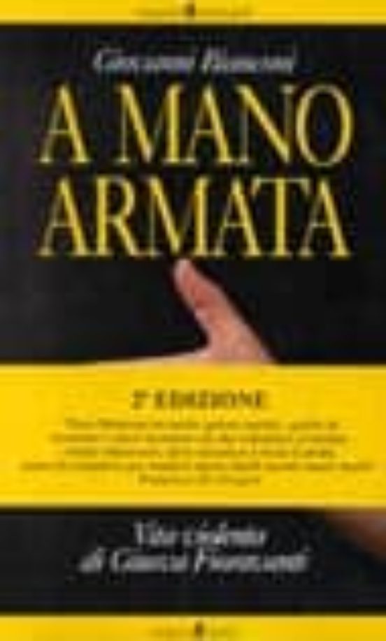 A Mano Armata. Vita Violenta Di Giusva