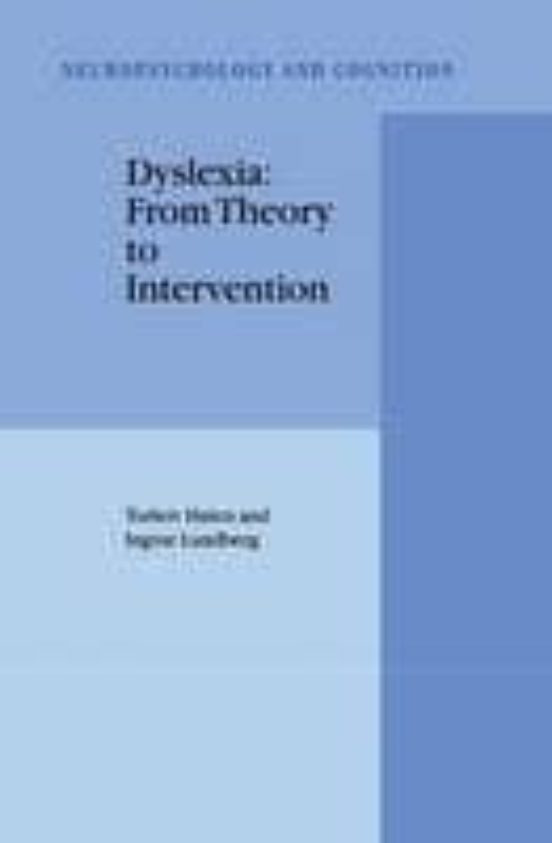 Dyslexia: From Theory To Intervention