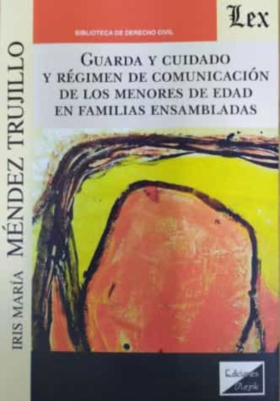 Guarda Y Cuidado Y Régimen De Comunicación De Los Menores De Edad