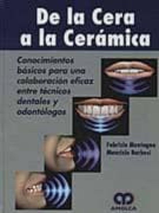 De La Cera A La Ceramica: Conocimientos Basicos Para Una Colabora Cion
