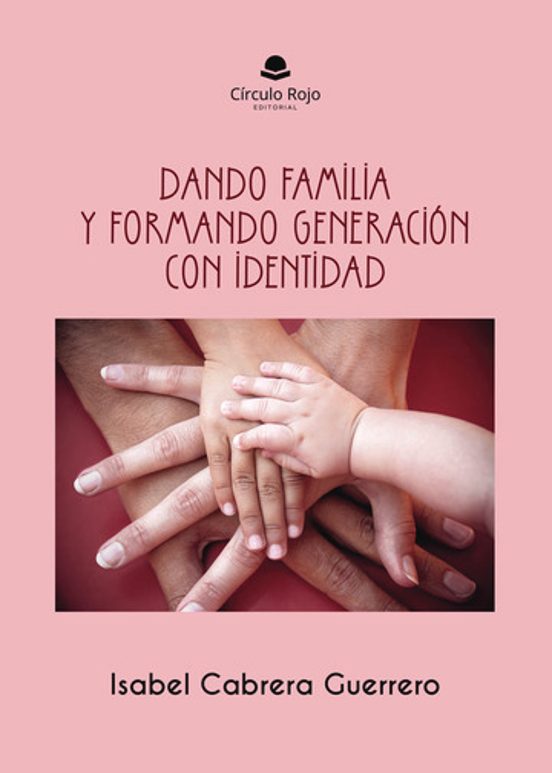 Dando Familia y formando generación con identidad