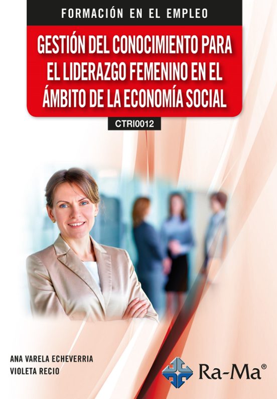 Gestión Del Conocimiento Para El Liderazgo Femenino En El Ámbito De La Economía Social