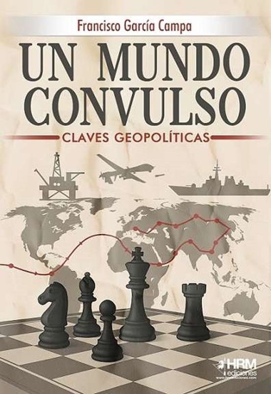 Un mundo convulso. Claves geopolíticas del siglo XXI