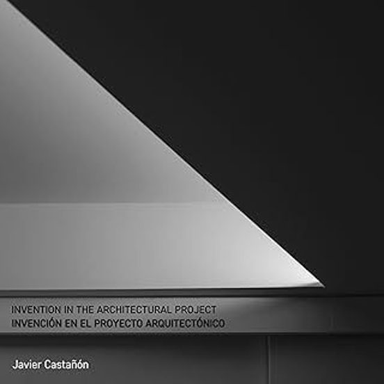 Invención En El Proyecto Arquitectóncio. Invention In The Archite Ctur