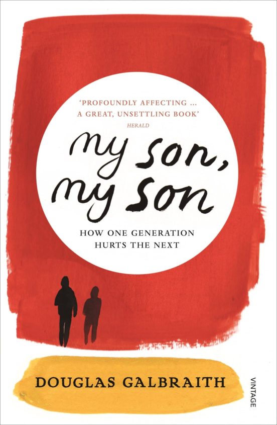 My Son My Son: How One Generation Hurts The Next