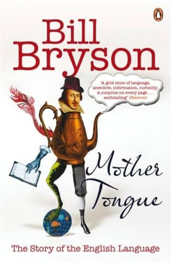 Mother Tongue: The Story Of The English Language
