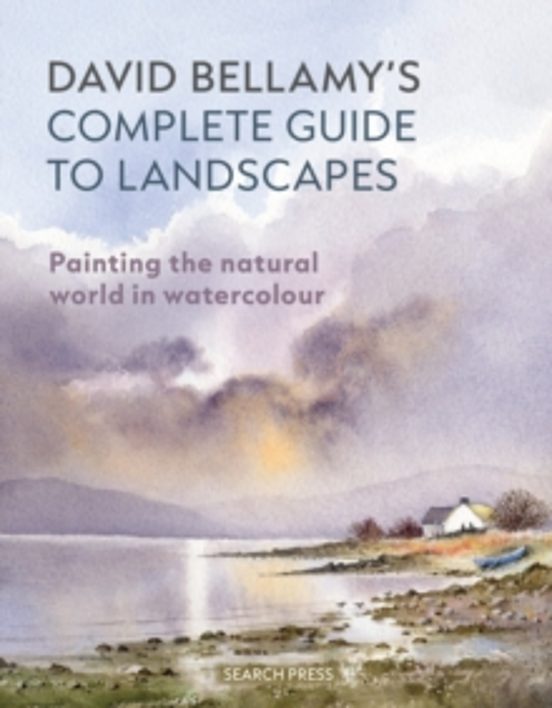 David Bellamyas Complete Guide To Landscapes
