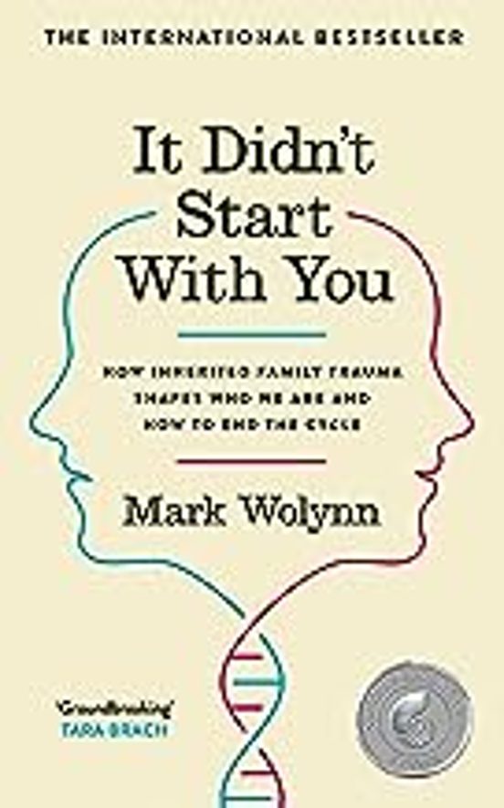 It Didn T Start With You: How Inherited Family Trauma Shapes Who We Ar