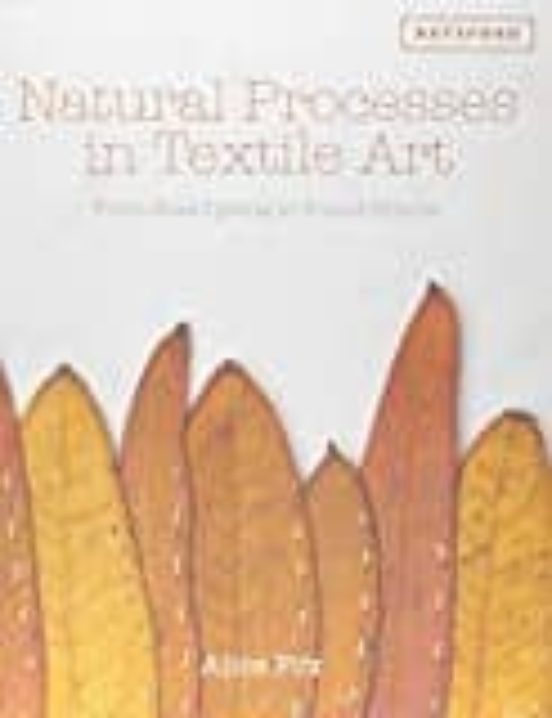 Natural Processes In Textile Art: From Rust Dyeing To Found Objects