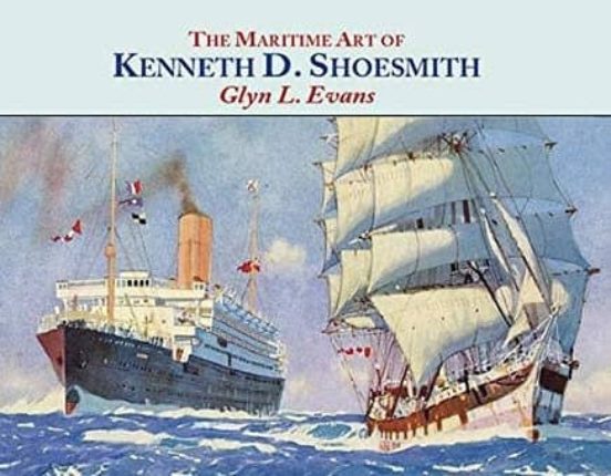 The Maritime Art Of Kenneth D. Shoesmith