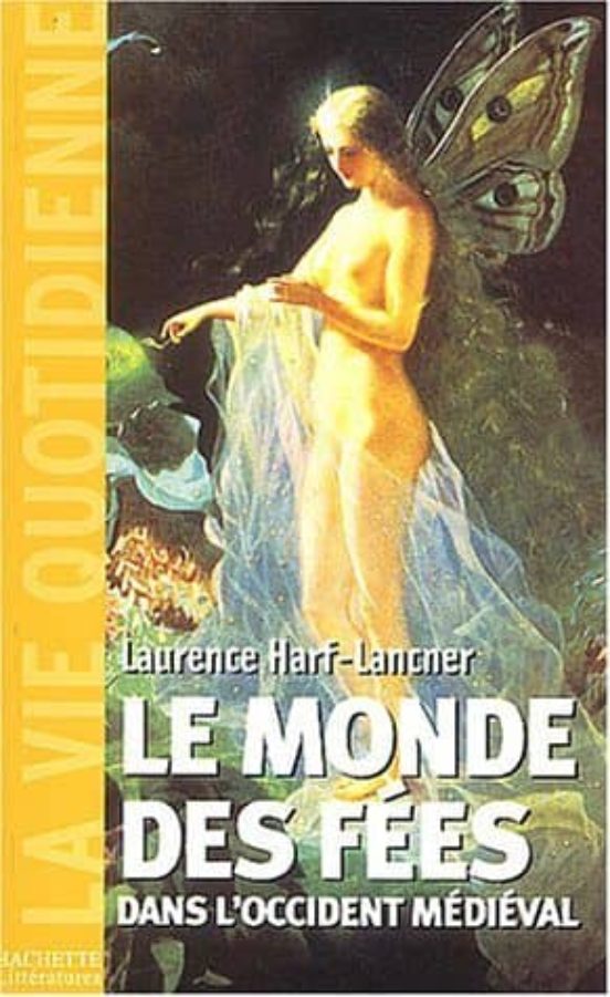 Le Monde des Fees Dans L Occident Medieval