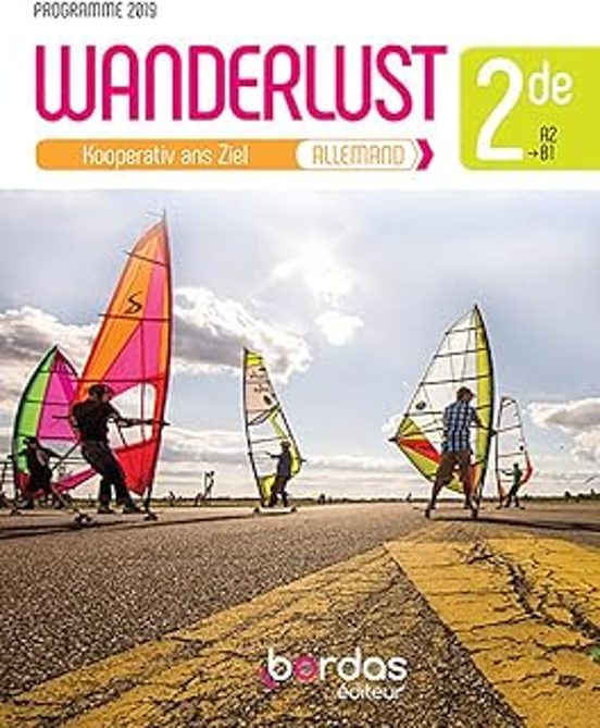 Wanderlust Allemand 2de A2-b1 : Kooperativ Ans Ziel : Programme 2019