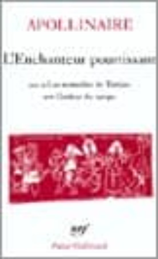 L Enchanteur Pourrissant Suivi De: Les Mamelles De Tiresias Et De: La