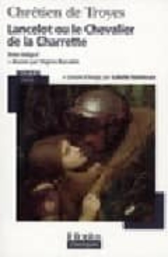 Lancelot Ou Le Chevalier De La Charrette