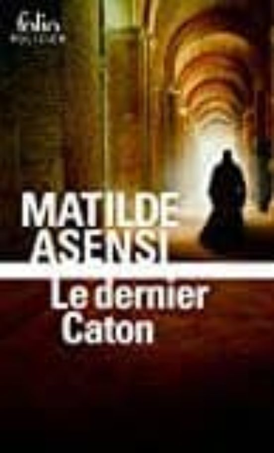 Le Dernier Caton : Une Enquête De Soeur Ottavia Salina