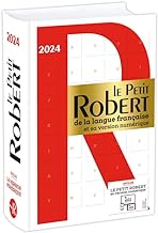 Le Petit Robert De La Langue Française 2024: Et Sa Version Numérique