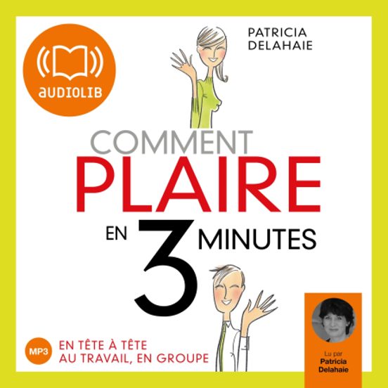 Comment Plaire En 3 Minutes ?