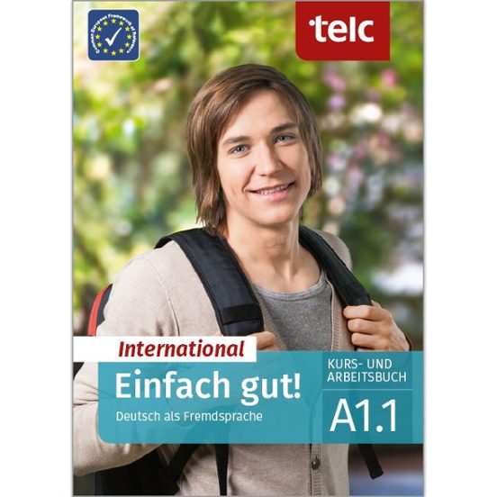 Einfach Gut! International Deutsch Als Fremdsprache A1.1