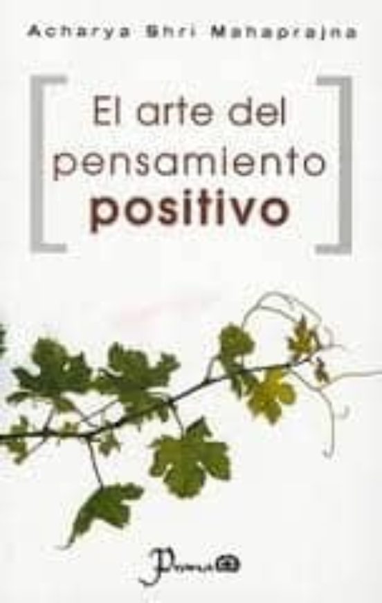 El Arte Del Pensamiento Positivo