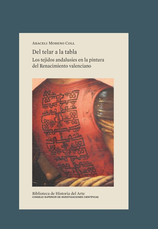 Del Telar A La Tabla : Los Tejidos Andalusíes En La Pintura Del R Enac