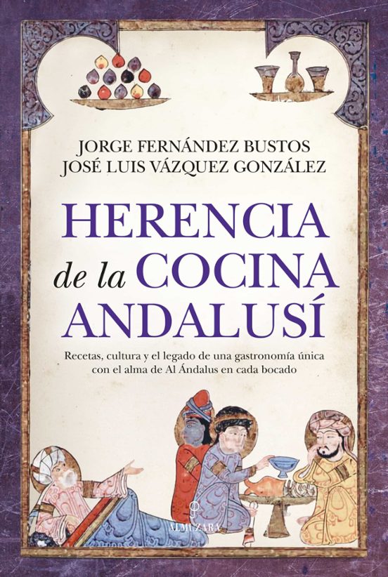El Fogón De Al Ándalus; Herencia De La Cocina Andalusí