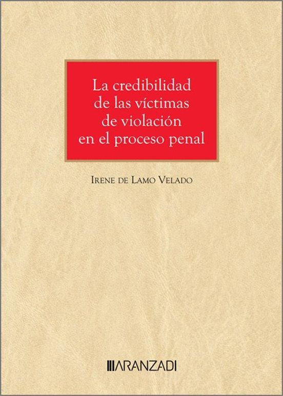La Credibilidad De Las Víctimas De Violación En El Proceso Penal