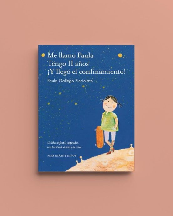 Me Llamo Paula Tengo 11 Años Y Llegó El Confinamiento